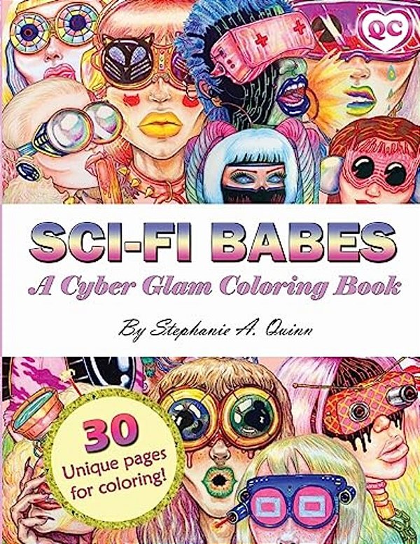 Sci-Fi Babes: A Cyber Glam Coloring Book-..