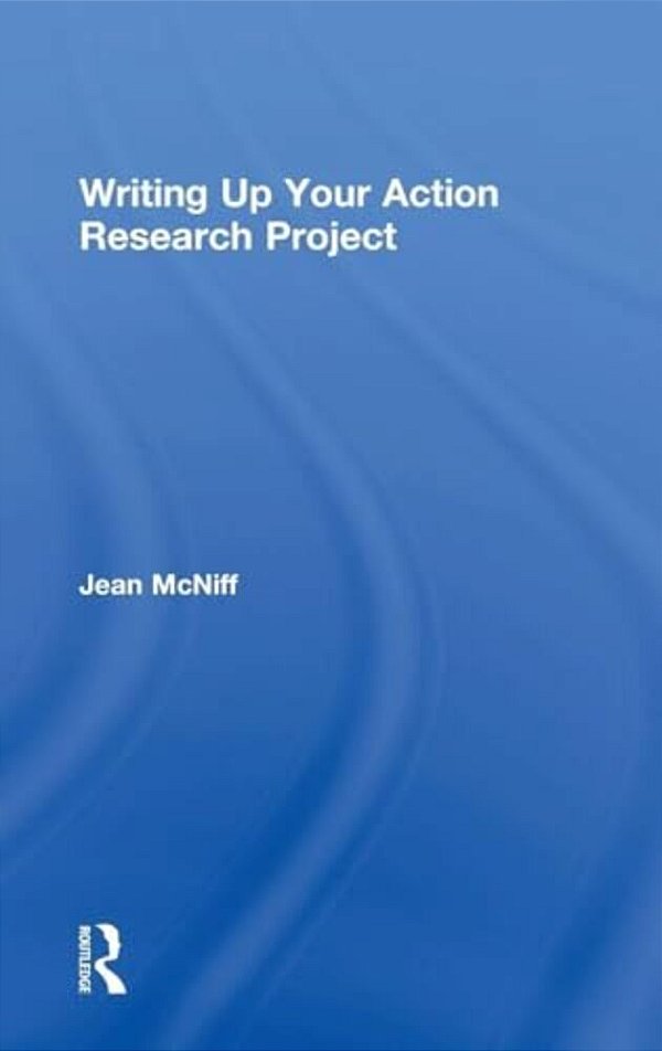 Writing Up Your Action Research Project-..