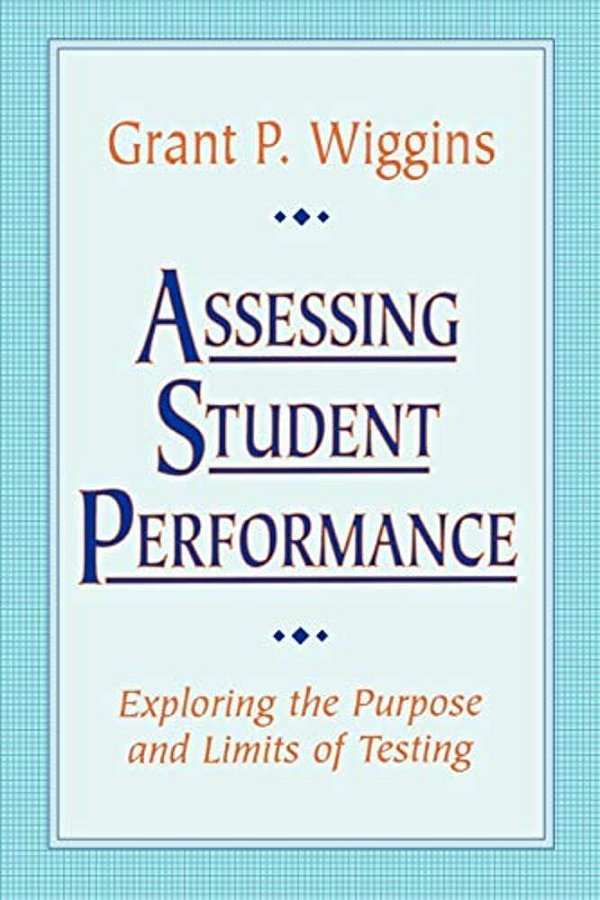 Assessing Student Performance: Exploring The Purpose And Limits Of Testing-..