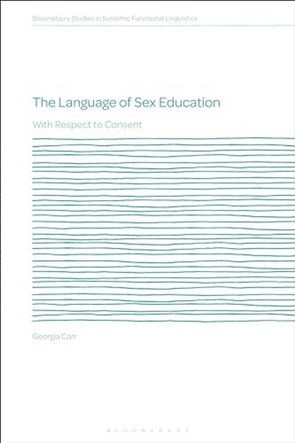 The Language Of Sex Education: With Respect To Consent-..