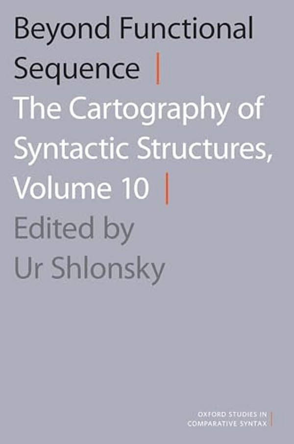 Beyond Functional Sequence: The Cartography Of Syntactic Structures, Volume 10-..
