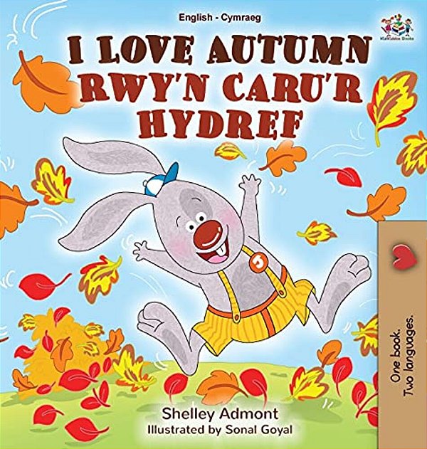I Love Autumn (English Welsh Bilingual Book For Kids)-..