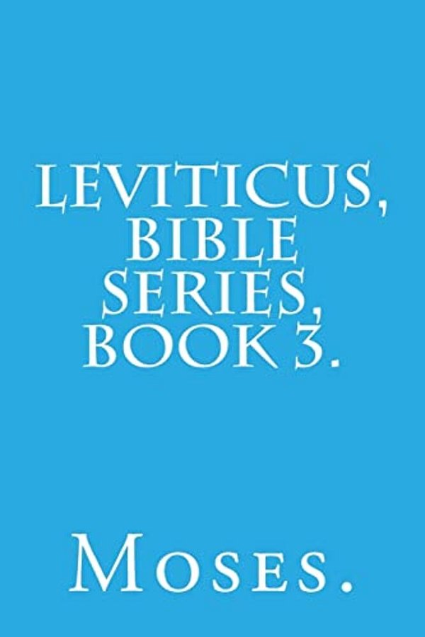 Leviticus, Bible Series, Book 3. -..