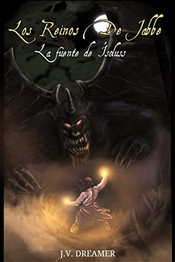 Los Reinos De Jabbe: La Fuente De Ísoluss-..