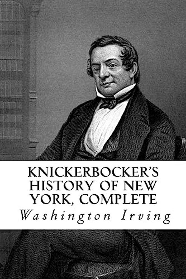Knickerbocker's History Of New York: Complete-..