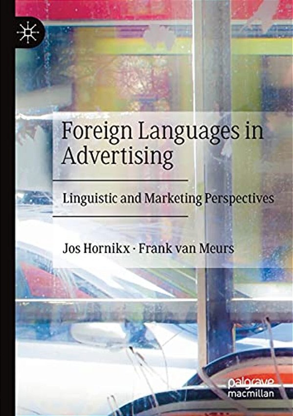 Foreign Languages In Advertising: Linguistic And Marketing Perspectives-..