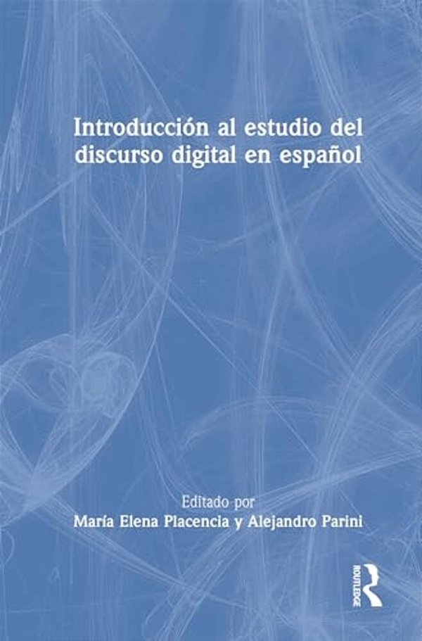 Introducción Al Estudio Del Discurso Digital En Español-..