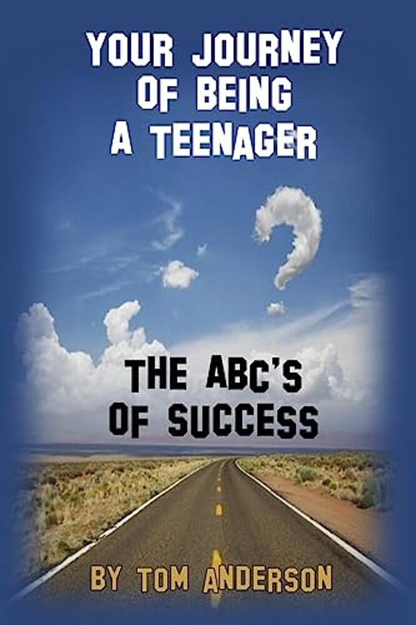 Your Journey Of Being A Teenager - The Abc's Of Success-..