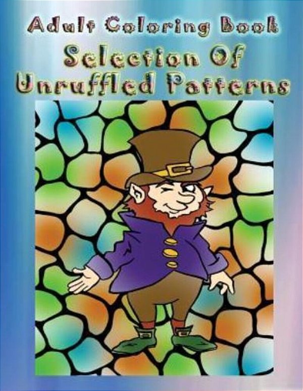 Adult Coloring Book Selection Of Unruffled Patterns: Mandala Coloring Book-..