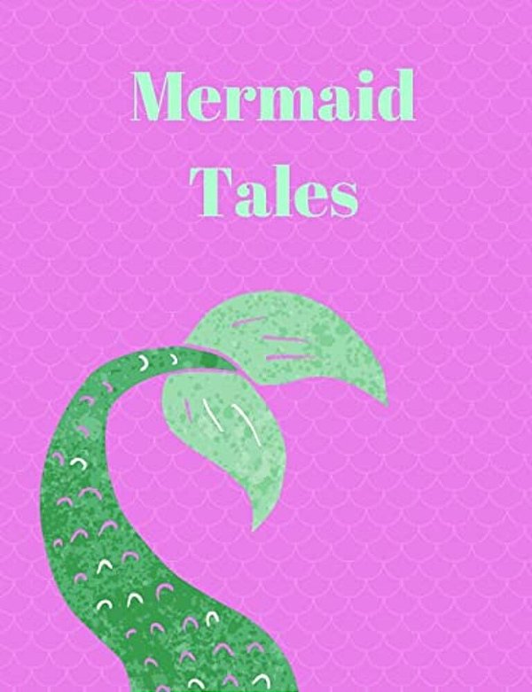Mermaid Tales Story Paper: Story Paper For Kids, Storytelling, Perfect For Children Who Love To Draw, Write And Creating Stories. -..