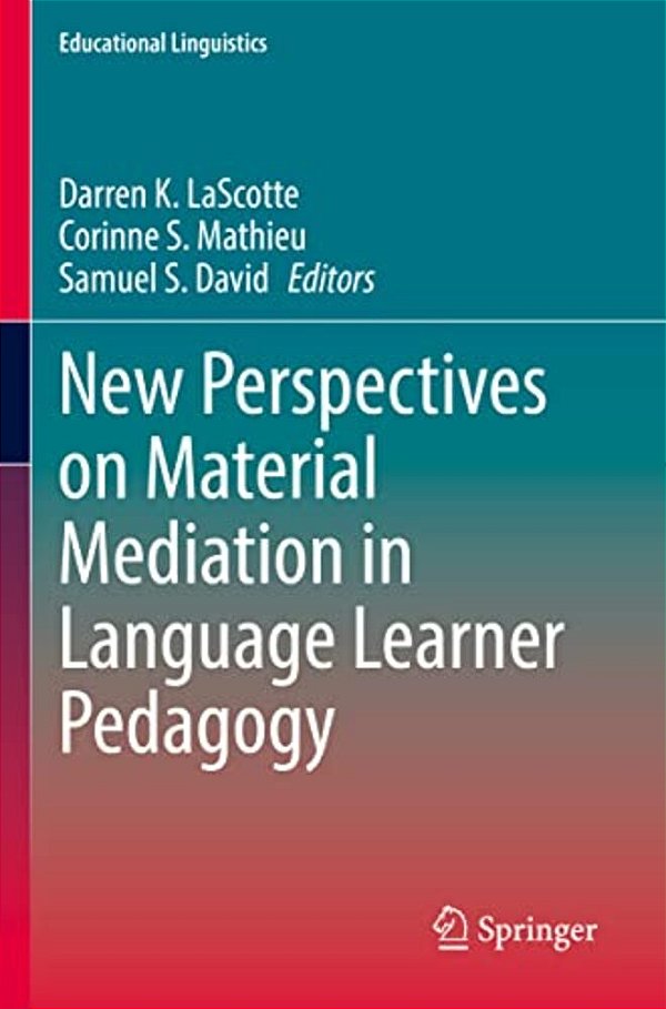 New Perspectives On Material Mediation In Language Learner Pedagogy-..