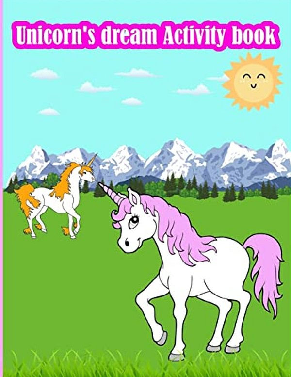 Unicorn's Dream Activity Book: Fun Activity For Kids In Unicorn Theme Coloring, Trace Lines And Numbers, Word Search, Find The Shadow, Drawing Using-..