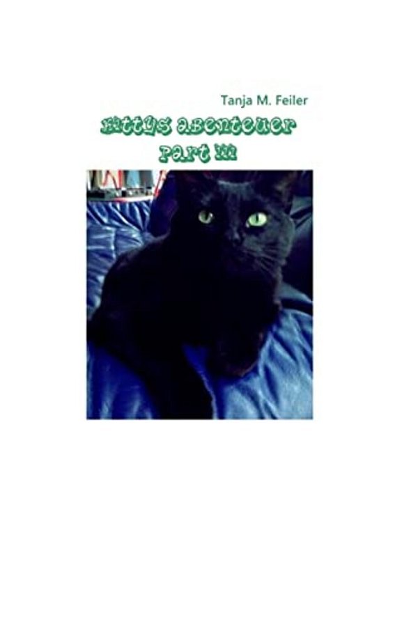 Kittys Abenteuer Part III: Kinderbuch-..