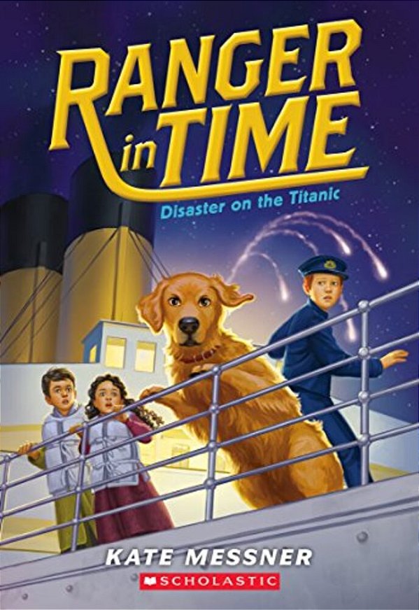 Disaster On The Titanic (Ranger In Time #9)-..