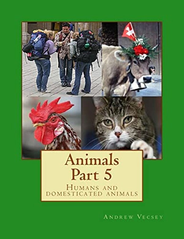Animals Part 5: Humans And Domesticated Animals-..