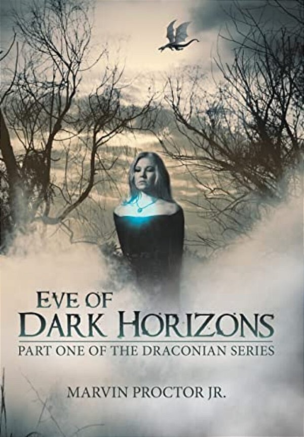 Eve Of Dark Horizons: Part One Of The Draconian Series-..