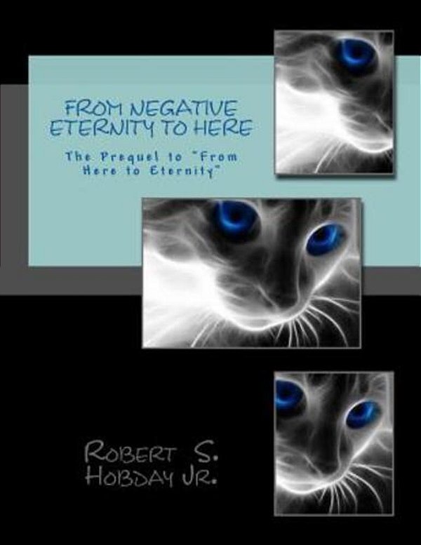 From Negative Eternity To Here: The Prequel To "From Here To Eternity"-..