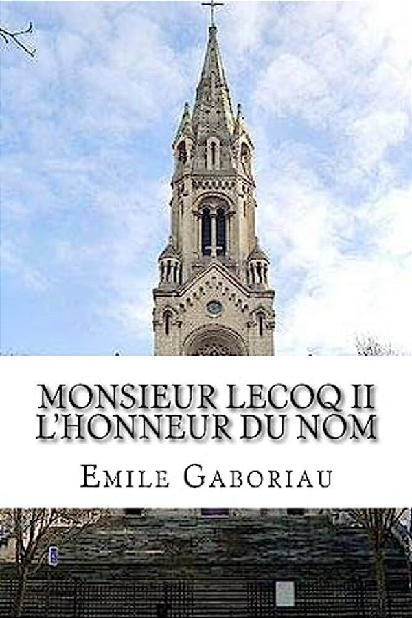 Monsieur Lecoq II L'Honneur Du Nom-..