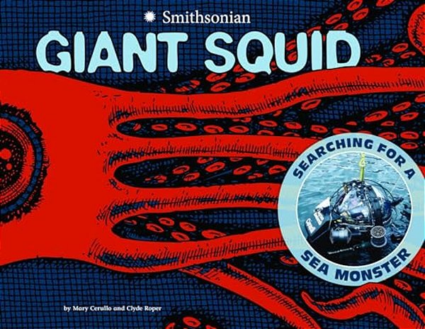 Giant Squid: Searching For A Sea Monster-..