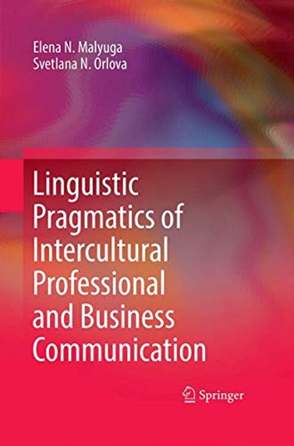 Linguistic Pragmatics Of Intercultural Professional And Business Communication-..