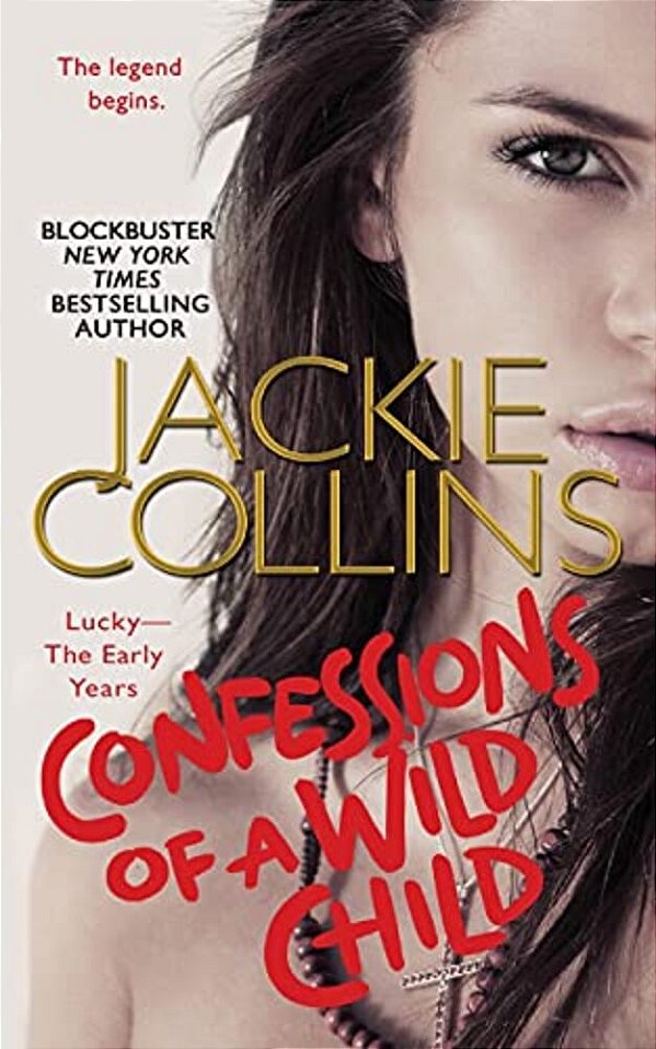 Confessions Of A Wild Child: Lucky: The Early Years-..