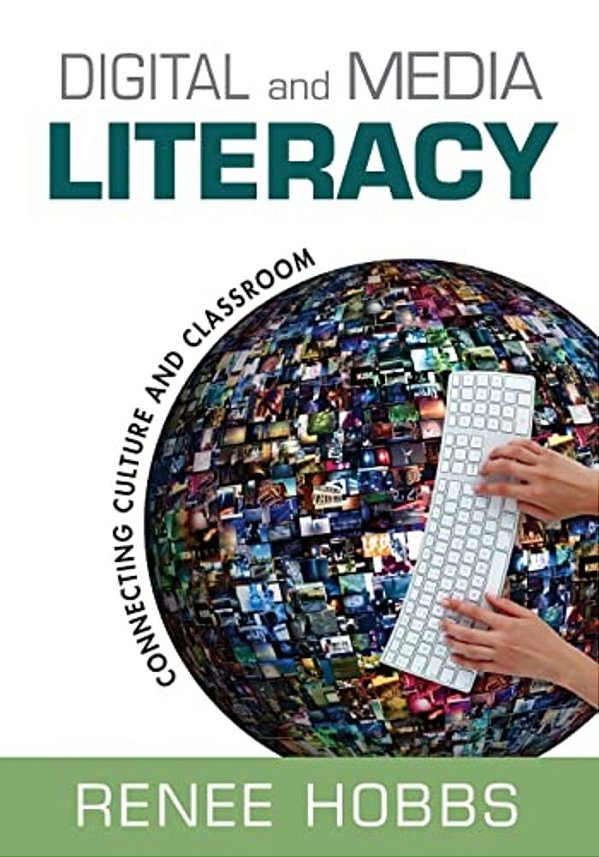 Digital And Media Literacy: Connecting Culture And Classroom-..