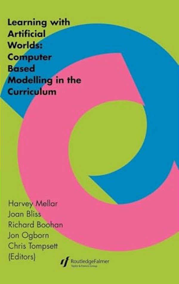 Learning Within Artificial Worlds: Computer Based Modelling In The Curriculum-..