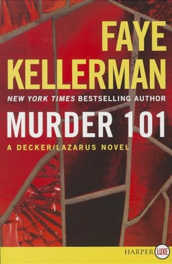 Murder 101: A Decker/Lazarus Novel-..
