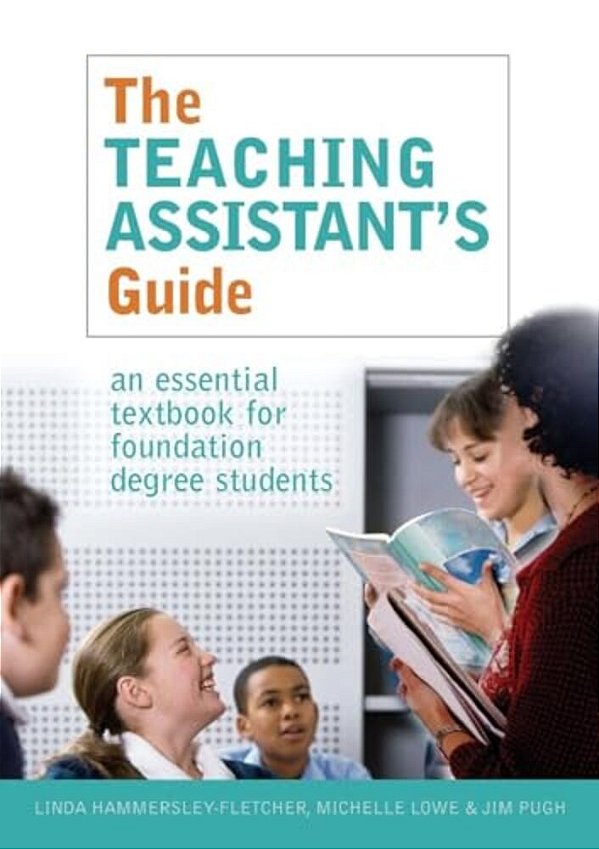 The Teaching Assistant's Guide: New Perspectives For Changing Times-..