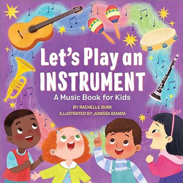 Let's Play An Instrument: A Music Book For Kids-..