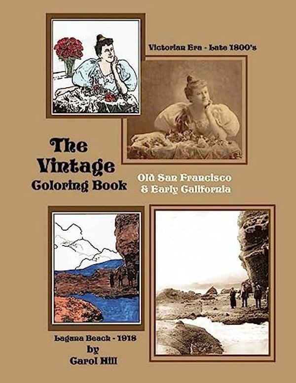 The Vintage Coloring Book: Old San Francisco & Early California-..