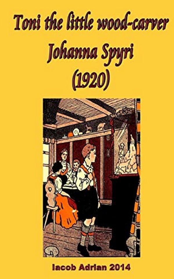 Toni The Little Wood-Carver Johanna Spyri (1920)-..