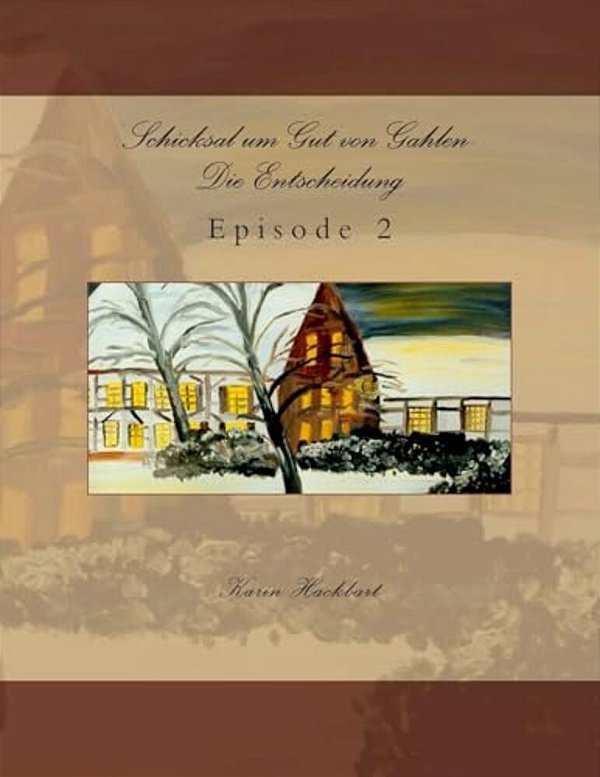 Schicksal Um Gut Von Gahlen- Die Entscheidung-..
