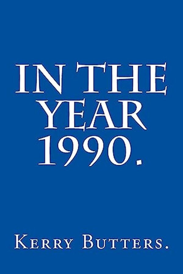 In The Year 1990. -..