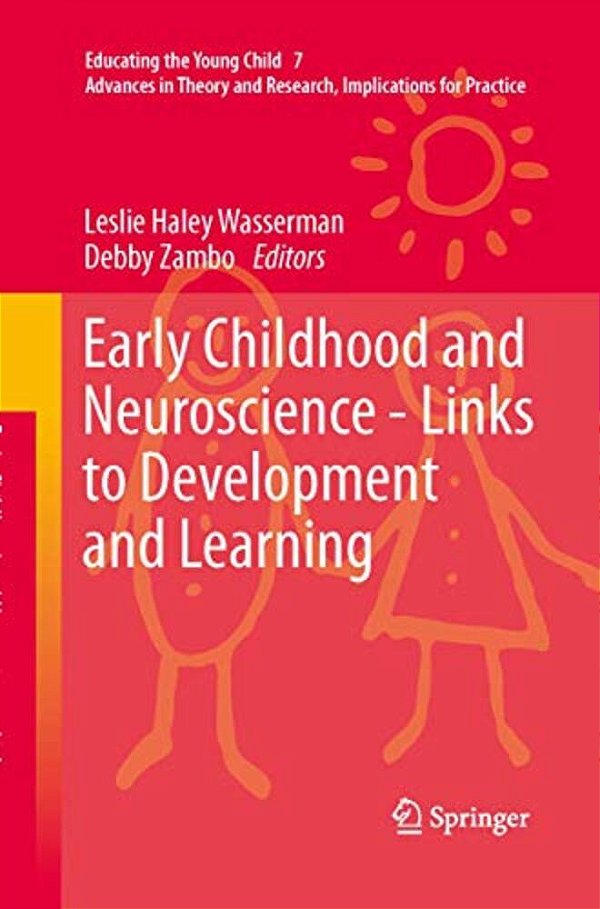 Early Childhood And Neuroscience - Links To Development And Learning-..