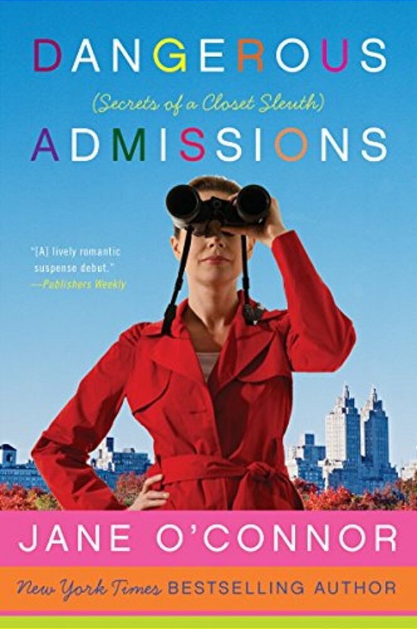 Dangerous Admissions: Secrets Of A Closet Sleuth-..