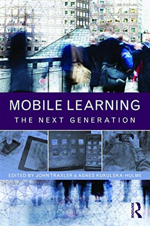 Mobile Learning: The Next Generation-..