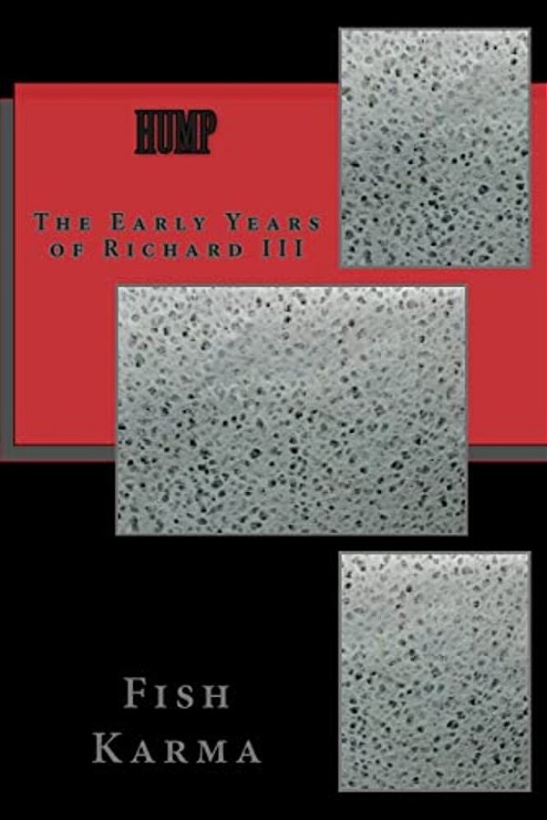 Hump: The Early Years Of Richard III-..