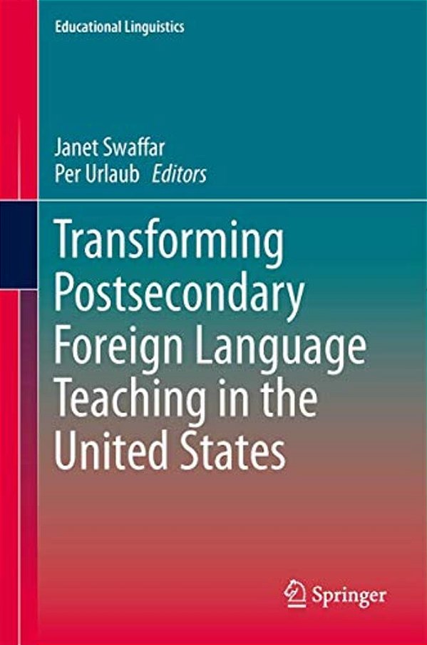 Transforming Postsecondary Foreign Language Teaching In The United States-..
