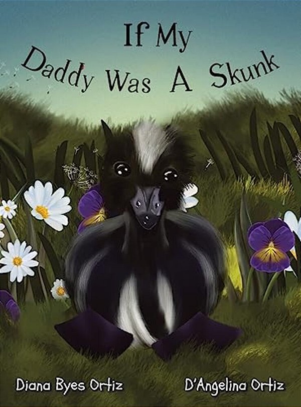 If My Daddy Was A Skunk-..