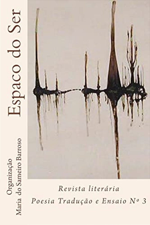Espaco Do Ser Revista Literaria: Oesia Traducao E Ensaio-..