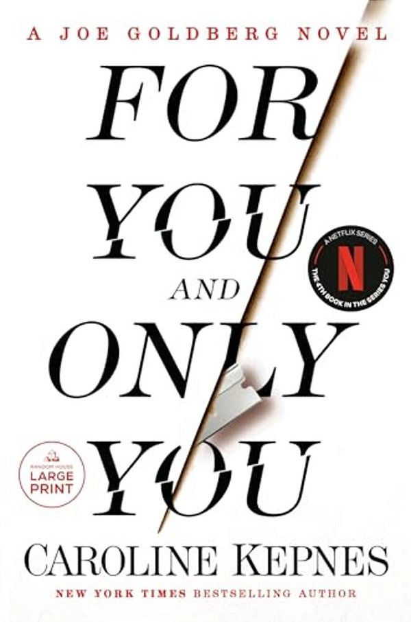 For You And Only You: A Joe Goldberg Novel-..