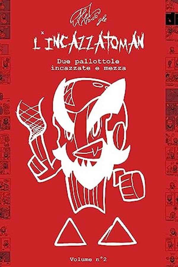 L'Incazzatoman 2: 2 Pallottole Incazzate E Mezza-..