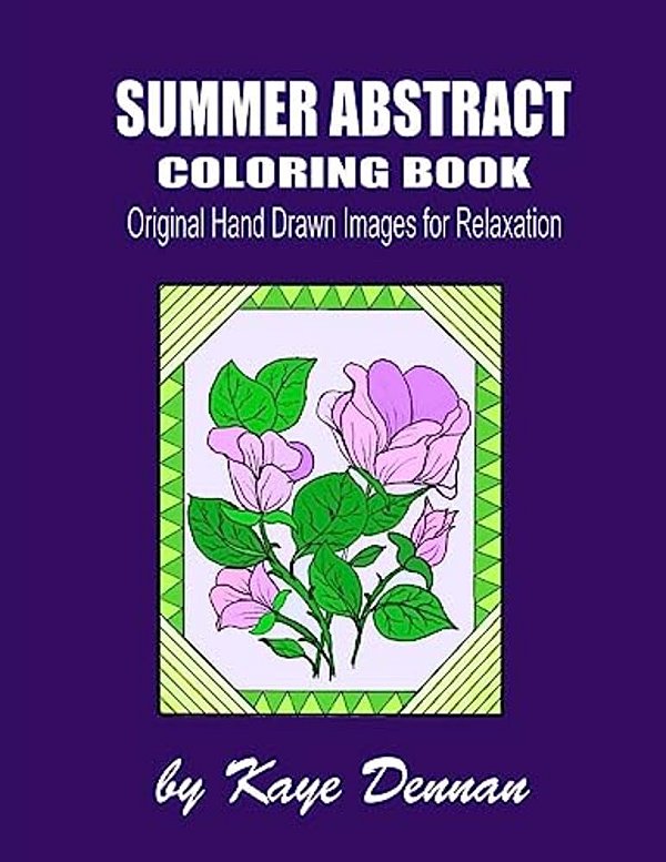 Summer Abstract Coloring Book: Original Hand Drawn Images For Relaxation-..