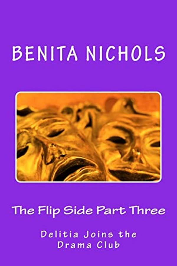 The Flip Side Part Three: Delitia Joins The Drama Club-..