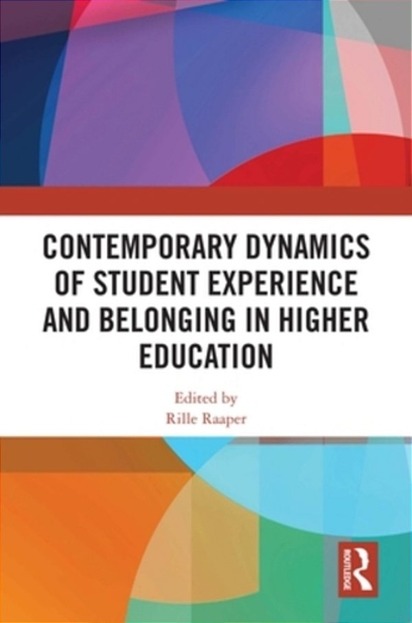 Contemporary Dynamics Of Student Experience And Belonging In Higher Education-..