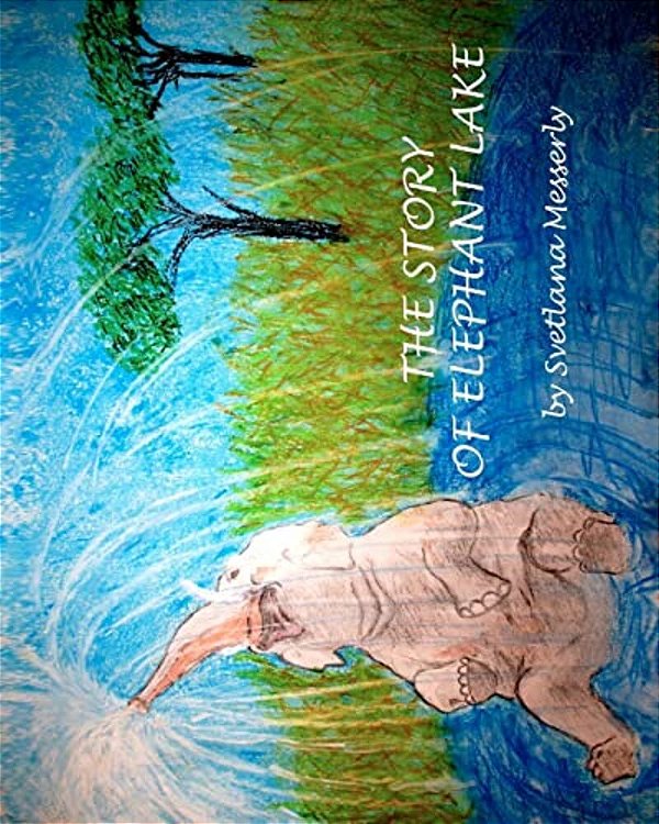 The Story Of Elephant Lake-..
