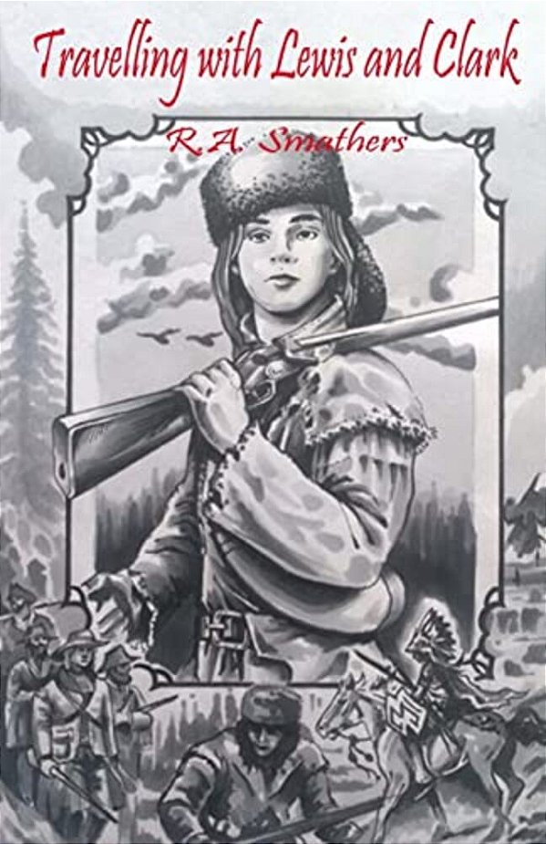 Travelling With Lewis & Clark-..