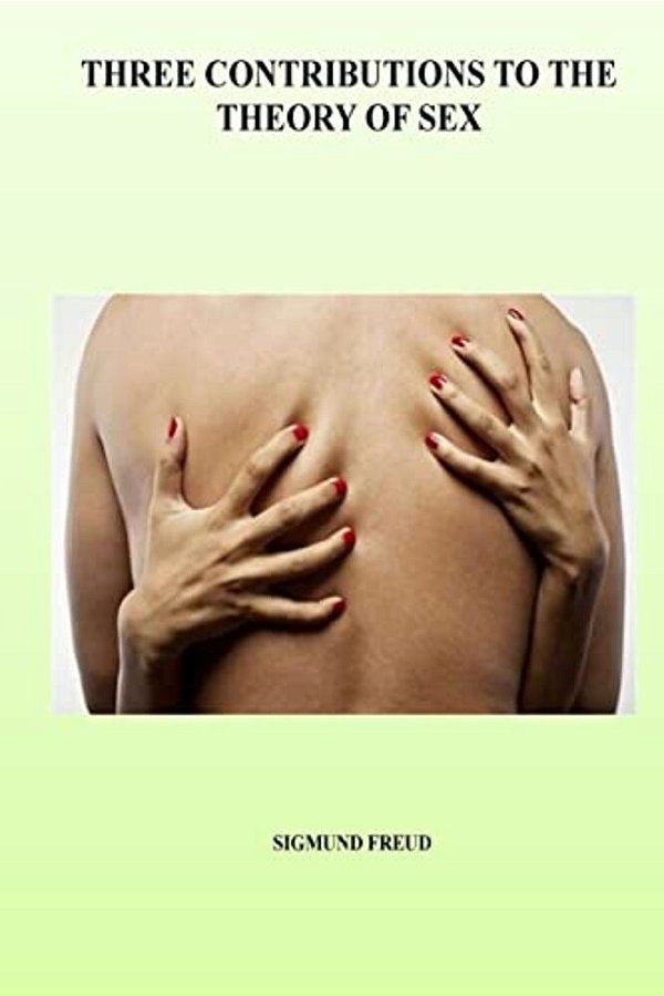 Three Contributions To The Theory Of Sex-..