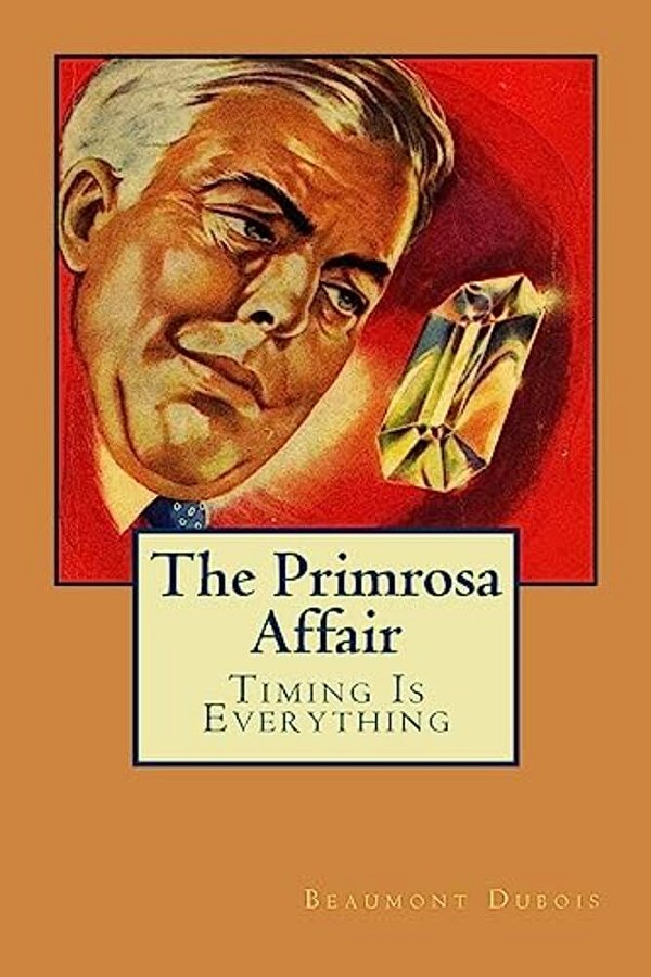 The Primrosa Affair: Timing Is Everything-..